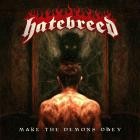 Hatebreed - Make The Demons Obey