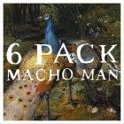 The Dutch Rudders - 6 Pack Macho Man