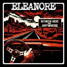 Eleanore - Between Here And Anywhere