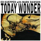 Ed Kuepper - Today Wonder
