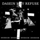 Dasein May Refuse - Dividuum