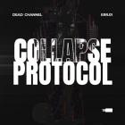 Dead Channel - Collapse Protocol