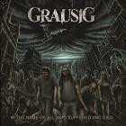 Grausig - In The Name Of All Who Suffered And Died