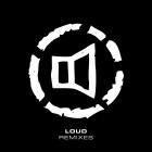 Loud - Loud Remixes