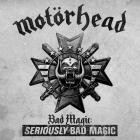 Motorhead - Bad Magic: SERIOUSLY BAD MAGIC