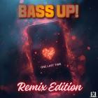 Bass Up! - One Last Time (Remix Edition)