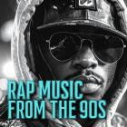 VA - Rap Music from the 90s