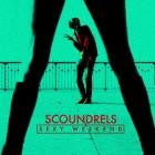 Scoundrels - Sexy Weekend