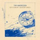 Tim Andresen - Different Adventures  