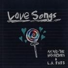 Ax And The Hatchetmen - - Love Songs  