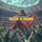 Footsie X Strategy - Theatre Of Dreams