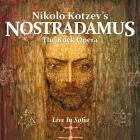 Nikolo Kotzev - Nikolo Kotzev's Nostradamus The Rock Opera (Live In Sofia)