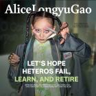 Alice Longyu Gao - Let's Hope Heteros Fail, Learn and Retire