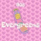 90s Evergreens