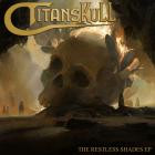 Titanskull - The Restless Shades EP