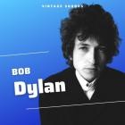 Bob Dylan - Vintage Sounds
