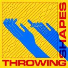 Throwing Shapes - Throwing Shapes