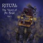 Ritual - The Story of Mr  Bogd Part 1