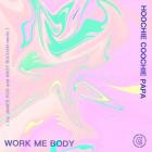 Hoochie Coochie Papa-Work Me Body- GS038 -24BIT-WEB-FLAC-2022-BABAS