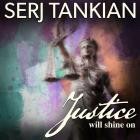 Serj Tankian - Justice Will Shine On