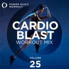 Power Music Workout - Cardio Blast Workout Mix, Vol  25