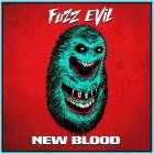 Fuzz Evil - New Blood