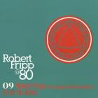 Robert Fripp - Eye Of The Needle Robert Fripp at 80, Vol 9