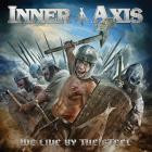 Inner Axis - We Live By The Steel