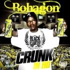 Bohagon - - Crunk In HD  