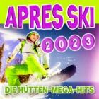 Apres Ski 2023 (Die Huetten-Mega-Hits)