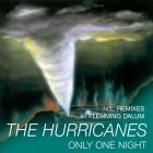 The Hurricanes - Only One Night