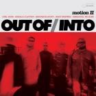 Out OfInto - - Motion II  