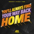 NIKSTER, ANVEE & TMBR - You'll Always Find Your Way Back Home