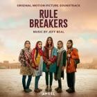 Jeff Beal - Rule Breakers (Original Motion Picture Soundtrack)