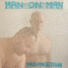 Man on Man - Provincetown