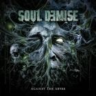 Soul Demise - Against the Abyss