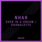 Nhar-Even In A Dream  Shanalotte- 200032 -16BIT-WEB-FLAC-2016-BABAS