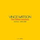 Vince Watson-Archives The Delsin Sessions- ESOLDELSIN -24BIT-WEB-FLAC-2023-BABAS