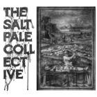 The Salt Pale Collective - And God Said Nothing