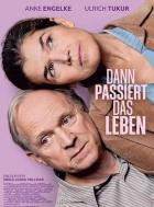 Dann passiert das Leben