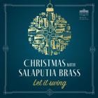 Salaputia Brass - Let It Swing (Christmas with Salaputia Brass)