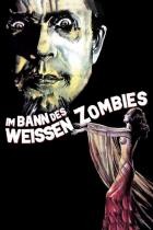 Im Bann des weissen Zombies