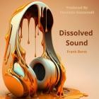 Frank Beret - Dissolved Sound