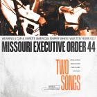 Missouri Executive Order 44 - Two Songs