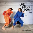 One Rusty Band - - One More Dance  