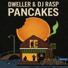 Dweller x DJ Rasp - Pancakes