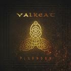 Valkeat - Fireborn