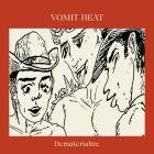 Vomit Heat - Dematerialize