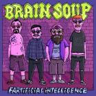 Brain Soup - Fartificial Intelligence