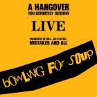 Bowling For Soup - - A Hangover You Definitely Deserve (Live And Hungover)  